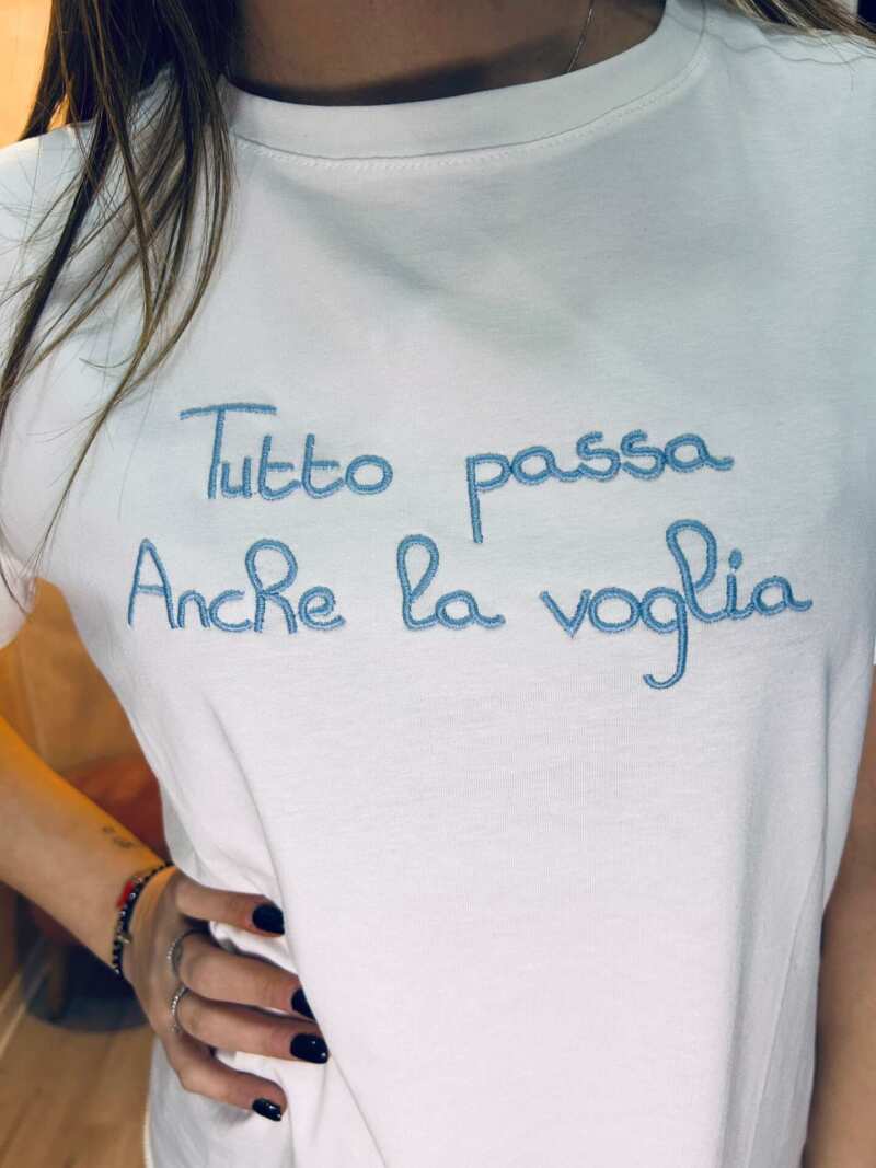 T-shirt tutto passa anche la voglia